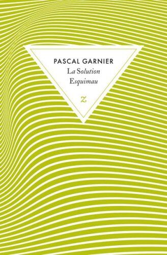 Pascal Garnier - La solution esquimau - Preis vom 10.10.2026 11:48:34 h