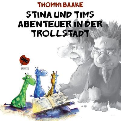 Stina und Tims Abenteuer in der Trollstadt - Thommi Baake, Audio, 4057664028945
