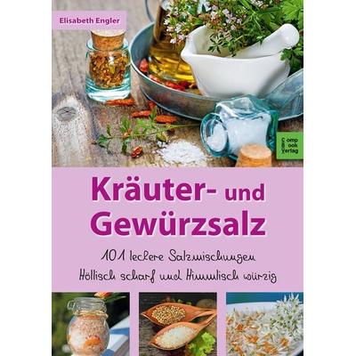 Kräuter- und Gewürzsalz, Taschenbuch von Elisabeth Engler, Compbook, 978-3-934473-05-8