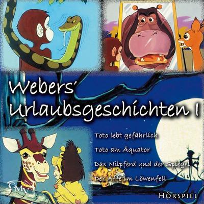 Webers' Urlaubsgeschichten 1 - Peter Strauch,Sadhu Sundar Singh,Edwin Donnabaue,Heinrich Töws, Audio, 9783867019217