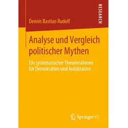 Analyse und Vergleich politischer Mythen, Fachbücher von Dennis Bastian Rudolf
