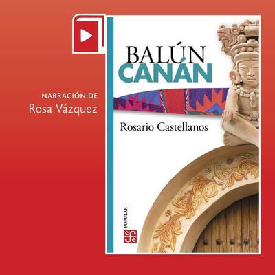 Balún-Canán - Rosario Castellanos, Audio, 9786071680044
