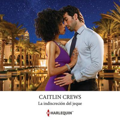 La indiscreción del jeque - Caitlin Crews, Audio, 9788410622326