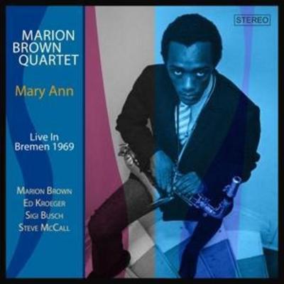 Brown, M: Mary Ann (Live In Bremen 1969) - Marion Brown Quartet, CD