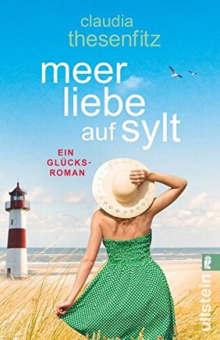 Claudia Thesenfitz - Meer Liebe auf Sylt: Ein Glücksroman - Preis vom 12.10.2026 11:37:12 h