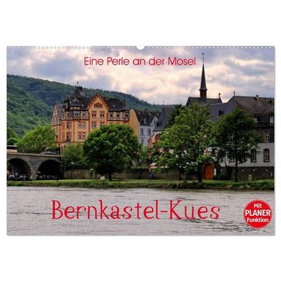 Eine Perle an der Mosel – Bernkastel-Kues (Wandkalender 2027 DIN A2 quer), CALVENDO Monatskalender