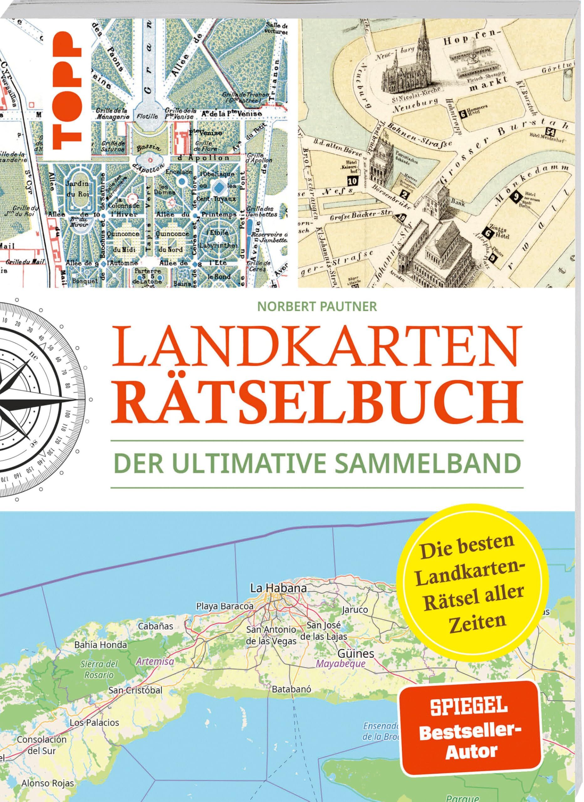 Norbert Pautner - Landkarten Rätselbuch – Die besten Landkarten-Rätsel aller Zeiten. Der ultimative Sammelband: Löse einzigartige Rätsel & entdecke verblüffende ... Geheimnisse (Landkarten Rätselbücher, Band 4) - Preis vom 02.10.2026 23:42:20 h
