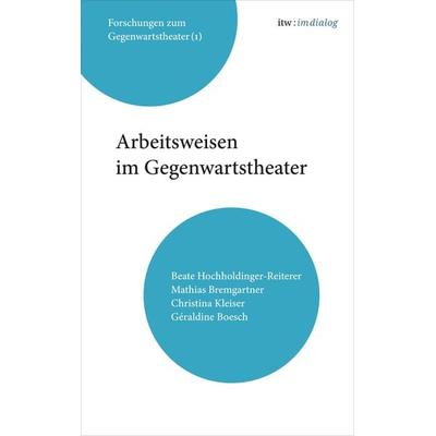 Itw : im dialog – Band 1: Arbeitsweisen im Gegenwartstheater, Taschenbuch von , Alexander, 978-3-89581-357-3