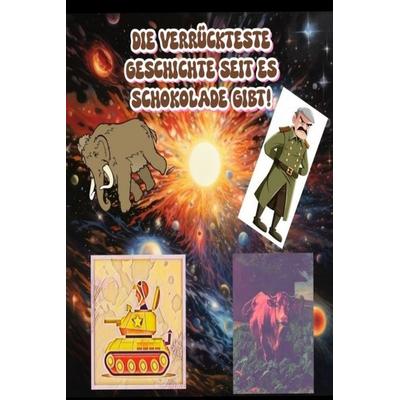 Die verrückteste Geschichte seit es Schokolade gibt, Gebundene Ausgabe von Isildjr Midgard, Bookmundo, 978-94-038-7934-5