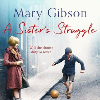A Sister's Struggle - Mary Gibson, Audio, 9781035930753
