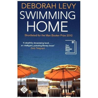 Swimming Home, Taschenbuch von Deborah Levy, And Other Stories, 978-1-911508-08-3