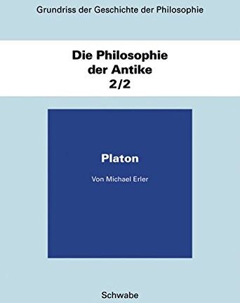 Michael Erler - Grundriss der Geschichte der Philosophie / Die Philosophie der Antike / Platon - Preis vom 11.10.2026 03:10:56 h