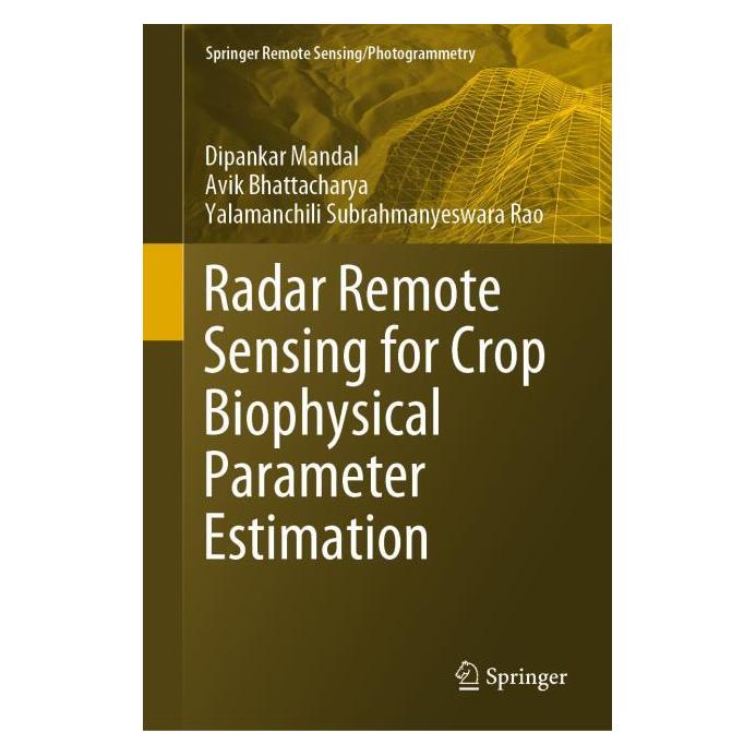 Springer Radar Remote Sensing for Crop Biophysical Parameter Estimation (Englisch, Hardcover, Avik Bhattacharya, Dipankar Mandal, Yalamanchili Subrahmanyeswara Rao) (63705417)