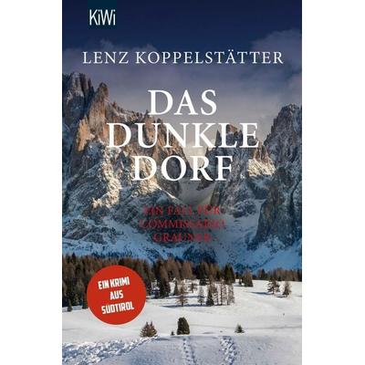 Das dunkle Dorf, Taschenbuch von Lenz Koppelstätter, Kiepenheuer & Witsch, 978-3-462-05304-3