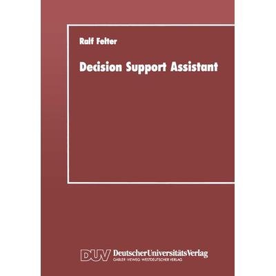 Decision Support Assistant, Taschenbuch von Ralf Felter, Deutscher Universitätsverlag, 978-3-8244-2008-7
