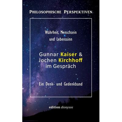 Gunnar Kaiser & Jochen Kirchhoff im Gespräch, Taschenbuch von , BoD – Books on Demand, 978-3-7597-4398-5