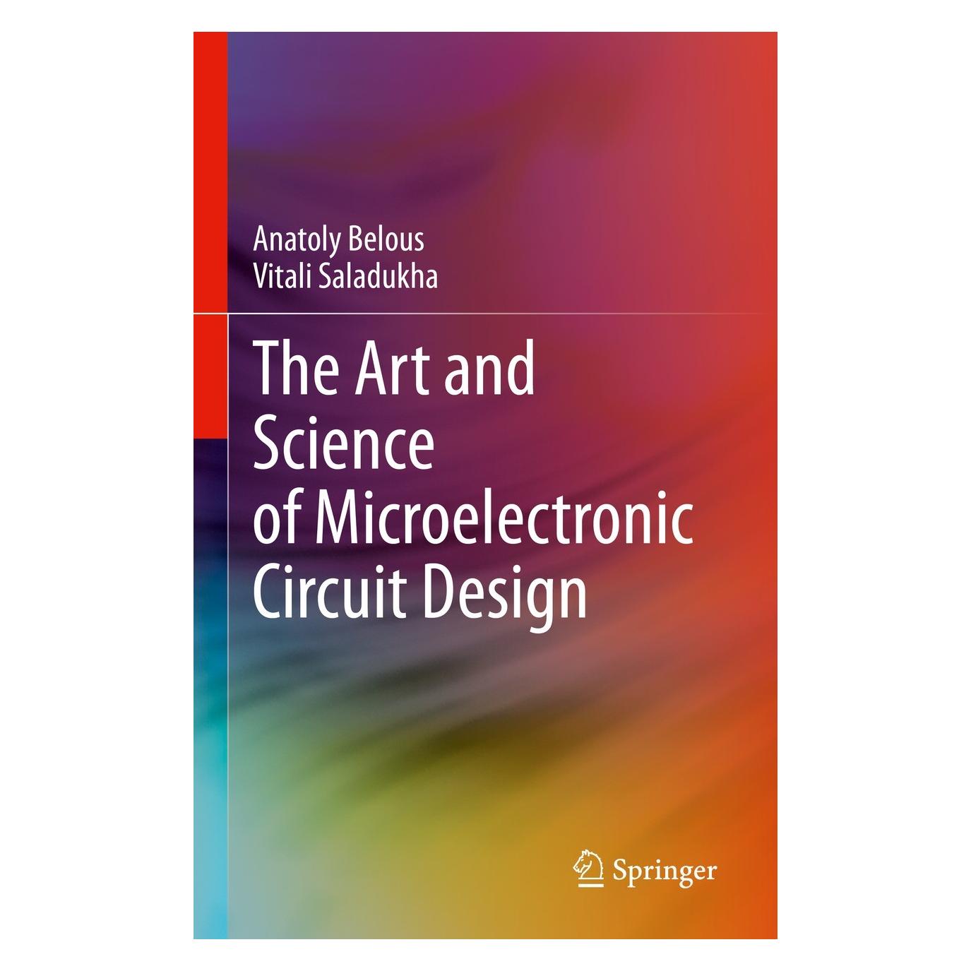 Springer The Art and Science of Microelectronic Circuit Design (Englisch, Hardcover, Anatoly Belous, Vitali Saladukha) (9783030898533)