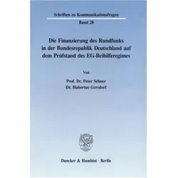 Die Finanzierung des Rundfunks in der Bundesrepublik., Fachbücher von Peter Selmer, Hubertus Gersdorf