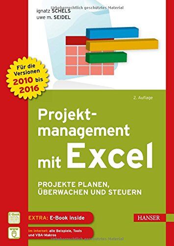 Ignatz Schels - Projektmanagement mit Excel: Projekte planen, überwachen und steuern. Für Excel 2010, 2013 und 2016 - Preis vom 09.10.2026 07:28:09 h
