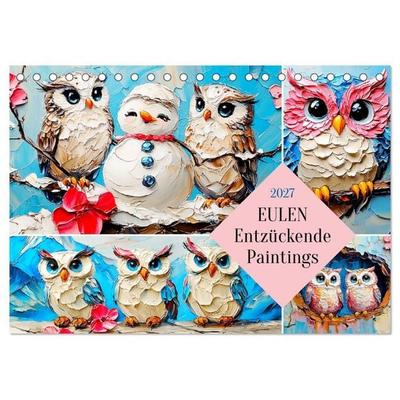 Eulen. Entzückende Paintings (Tischkalender 2027 DIN A5 quer), CALVENDO Monatskalender