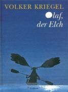 Volker Kriegel - Olaf, der Elch. Eine Weihnachtsgeschichte - Preis vom 11.10.2026 03:10:56 h
