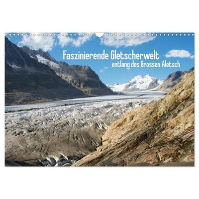 Faszinierende Gletscherwelt - entlang des Großen Aletsch (Wandkalender 2027 DIN A3 quer), CALVENDO Monatskalender