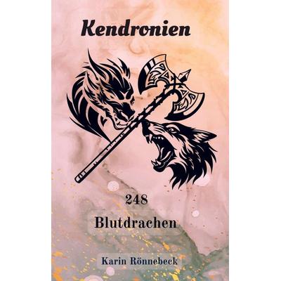 Kendronien, Taschenbuch von Karin Rönnebeck, Story.one publishing, 978-94-6485-340-7