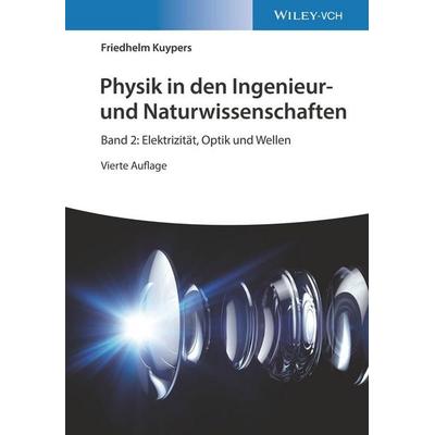 Physik in den Ingenieur- und Naturwissenschaften, Taschenbuch von Friedhelm Kuypers, Wiley-VCH, 978-3-527-41397-3