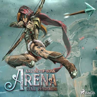 Cykl Pendorum. Część I. Arena - Krzysztof Bonk, Audio, 9788726762075
