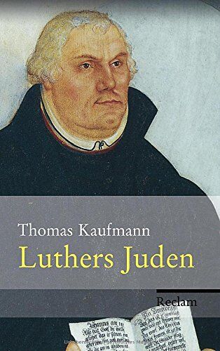 Thomas Kaufmann - Luthers Juden - Preis vom 10.10.2026 11:48:34 h