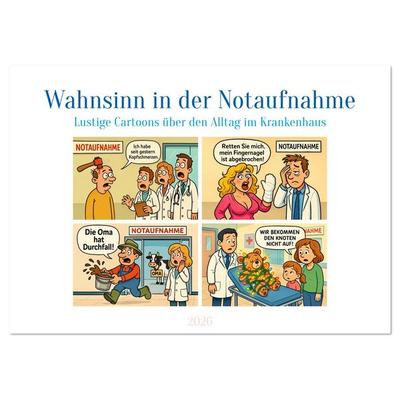 Wahnsinn in der Notaufnahme (Tischkalender 2026 DIN A5 quer), CALVENDO Monatskalender