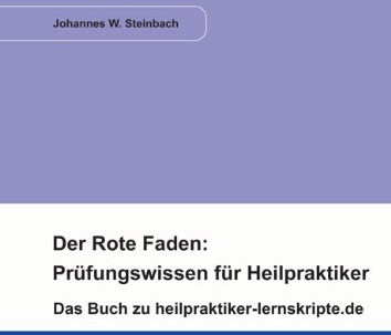 Steinbach, Johannes W. - Der Rote Faden: Prüfungswissen für Heilpraktiker: Das Buch zu heilpraktiker-lernskripte.de - Preis vom 10.10.2026 11:48:34 h