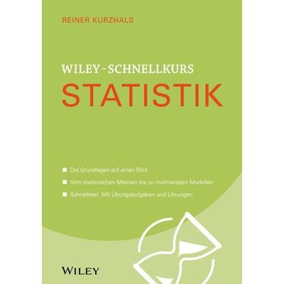 Wiley-Schnellkurs Statistik, Taschenbuch von Reiner Kurzhals, Wiley-VCH, 978-3-527-53017-5