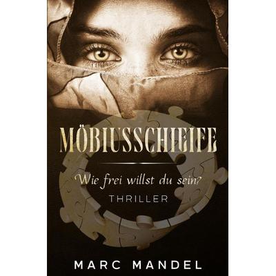 Möbiusschleife, Taschenbuch von Marc Mandel, Epubli, 978-3-7531-6341-3