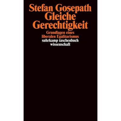 Gleiche Gerechtigkeit, Taschenbuch von Stefan Gosepath, Suhrkamp, 978-3-518-29265-5