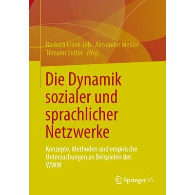 Die Dynamik sozialer und sprachlicher Netzwerke, Taschenbuch von , Springer Fachmedien Wiesbaden GmbH, 978-3-531-17833-2