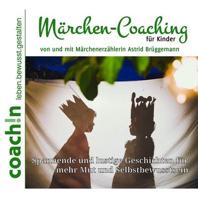 Märchen-Coaching für Kinder - Astrid Brüggemann,Abbas Schirmohammadi, Audio, 9783943261295