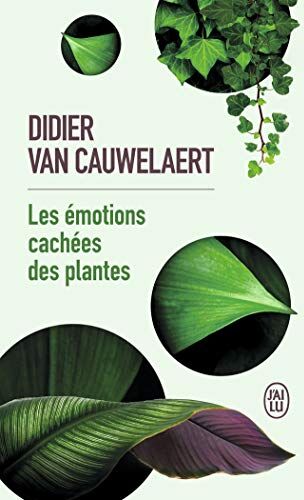Didier Van Cauwelaert - Les émotions cachées des plantes : document - Preis vom 10.10.2026 11:48:34 h
