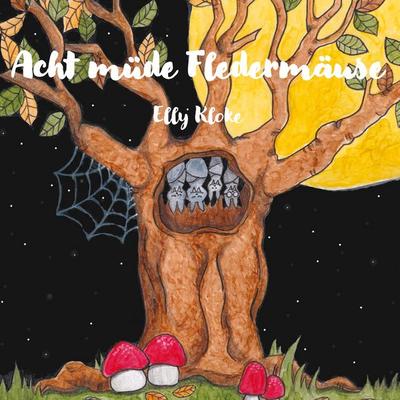Acht müde Fledermäuse, Gebundene Ausgabe von Elly Kloke, BoD – Books on Demand, 978-3-7526-5873-6