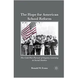 The Hope for American School Reform, Fachbücher von Ronald W. Evans