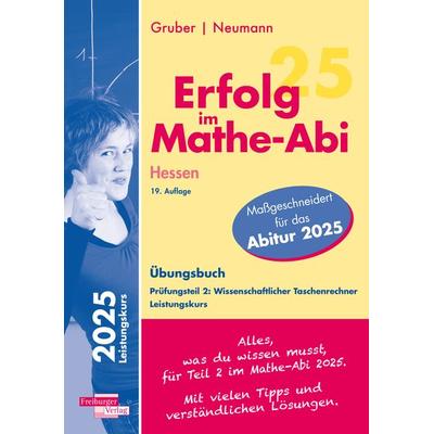Erfolg im Mathe-Abi 2025 Hessen Leistungskurs Prüfungsteil 2: Wissenschaftlicher Taschenrechner, Taschenbuch von Jochen Lohrbächer, Freiburger Verlag