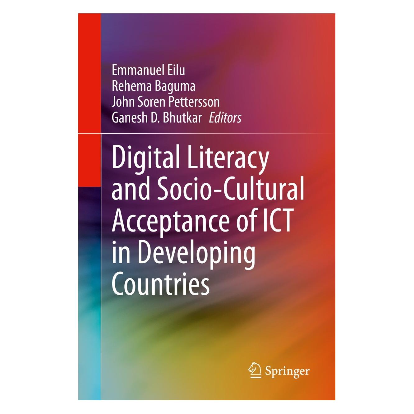 Springer Digital Literacy and Socio-Cultural Acceptance of ICT in Developing Countries (Englisch, Hardcover, Emmanuel Eilu, Ganesh D. Bhutkar, John Soren Pettersson, Rehema Baguma) (9783030610883)
