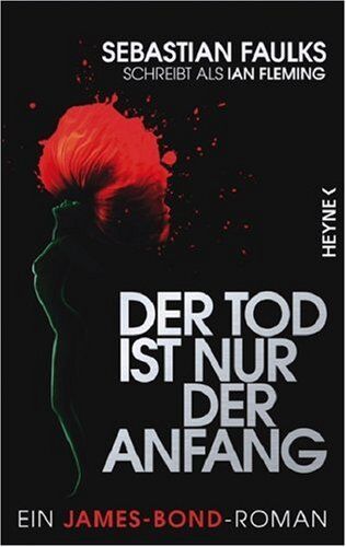 Sebastian Faulks - Der Tod ist nur der Anfang. Ein James-Bond-Roman - Preis vom 09.10.2026 07:28:09 h