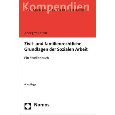 Zivil- und familienrechtliche Grundlagen der Sozialen Arbeit, Taschenbuch von Annegret Lorenz, Nomos, 978-3-8487-8692-3