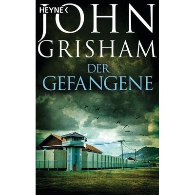 Der Gefangene, Taschenbuch von John Grisham, Heyne