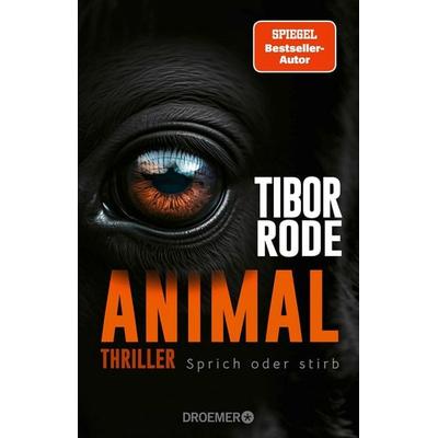 Animal, Taschenbuch von Tibor Rode, Droemer Knaur, 978-3-426-56265-9