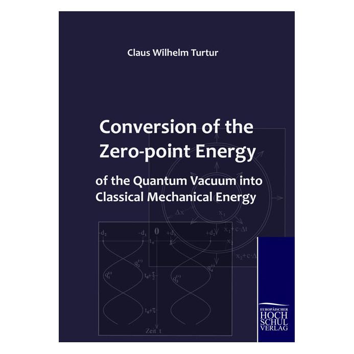 EHV Conversion of the Zero-point Energy of the Quantum Vacuum into Classical Mechanical Energy (Englisch, Softcover, Claus Wilhelm Turtur) (55219321)