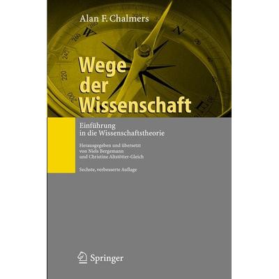 Wege der Wissenschaft, Taschenbuch von Alan F. Chalmers, Springer Berlin