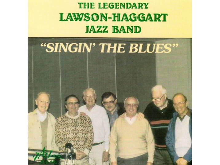Legendary Lawson - Haggart Jazz Band - Singin' The Blues