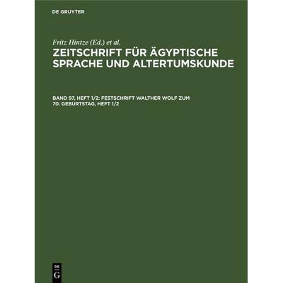 Festschrift Walther Wolf zum 70. Geburtstag, Heft 1/2, Gebundene Ausgabe von , De Gruyter, 978-3-11-248761-7